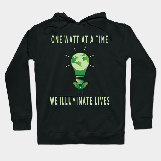 One Watt at a Time, We Illuminate Lives Hoodie by Double You Store